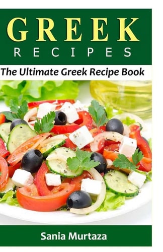GREEK Recipes The Ultimate Recipe Book