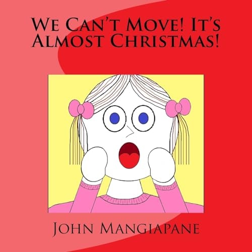 We Can't Move! It's Almost Christmas!