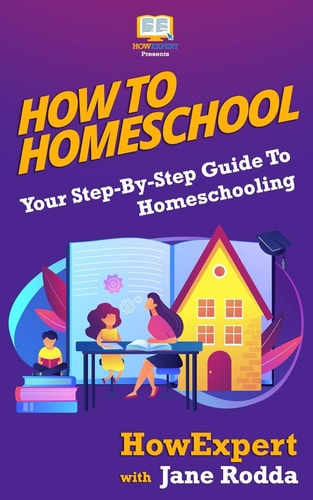 How To Homeschool Your Step-By-Step Guide To Homeschooling