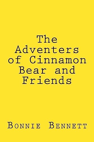 The Adventers of Cinnamon Bear and Frinds