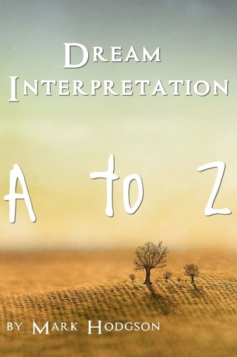Dream Interpretation A to Z