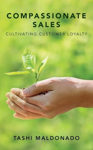 Compassionate Sales Cultivating Customer Loyalty