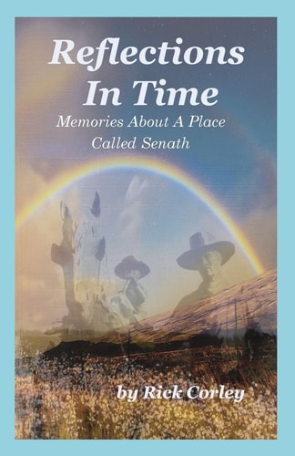 Reflections In Time Memories About A Place Called Senath