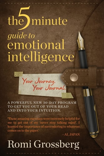 The 5-Minute Guide to Emotional Intelligence Your Journey Your Journal