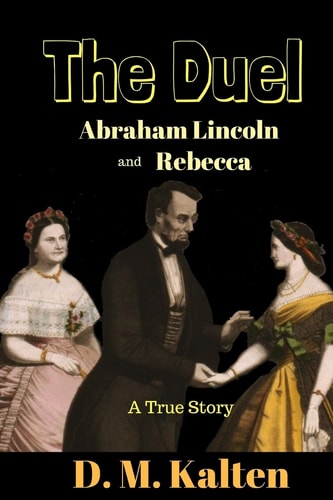 Abraham Lincoln and Rebecca The Duel