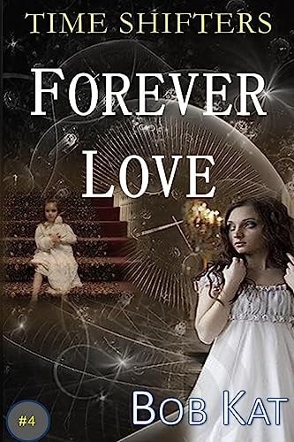 Forever Love Time Shifters Book #4