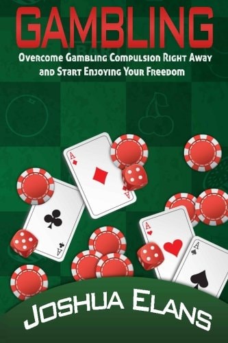 Gambling Addiction Overcome Gambling Compulsion Right Away and Start Enjoying Your Freedom