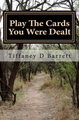 Play the Cards You Were Dealt