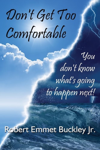 "Don't Get Too Comfortable" Black and White - 2018 Revised