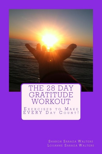 The 28 Day Gratitude Workout Exercises to Make EVERY Day Count!