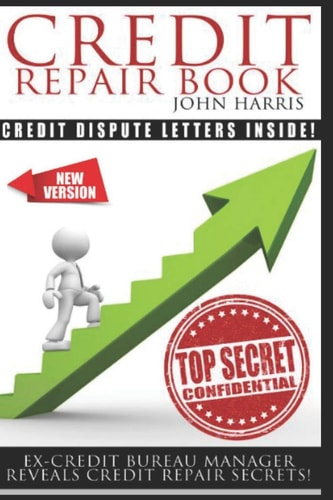 Credit Repair Book Ex Credit Bureau Manager Reveals Credit Repair Secrets