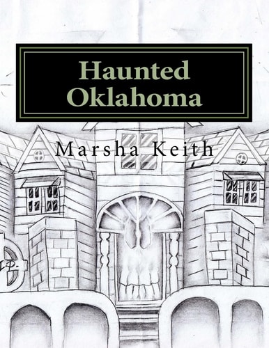 Haunted Oklahoma Stories Of Paranormal Activity In Oklahoma