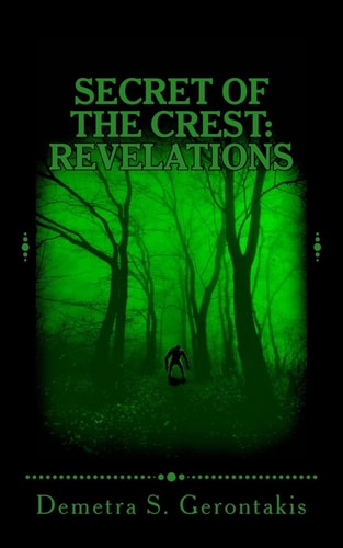 Secret Of The Crest Revelations (Secret Of The Crest Vol.3)