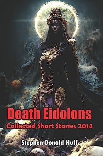 Death Eidolons Collected Short Stories 2014
