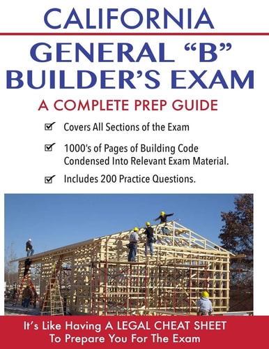 California Contractor General Building (B) Exam A Complete Prep Guide