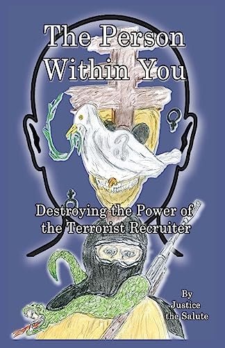 The Person Within You Destroying the Power of the Terrorist Recruiter