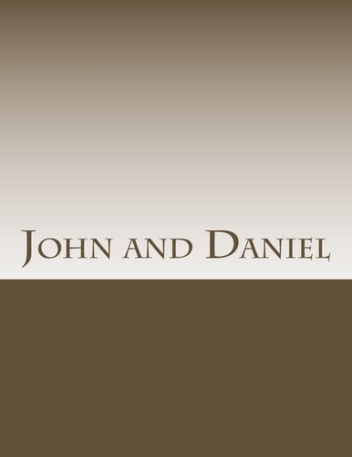 John and Daniel ... and What They Both Saw