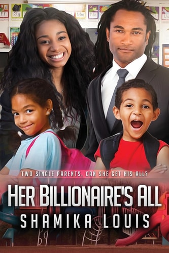 Her Billionaire's All A Single Parent African American Marriage Romance