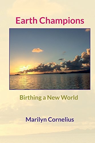 Earth Champions Birthing a New World