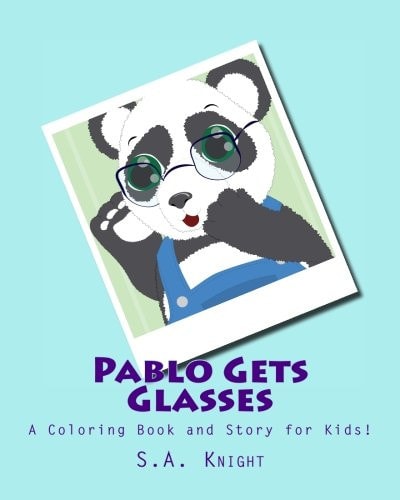 Pablo Gets Glasses, a Coloring Book A FUN Coloring Book and Story for Kids