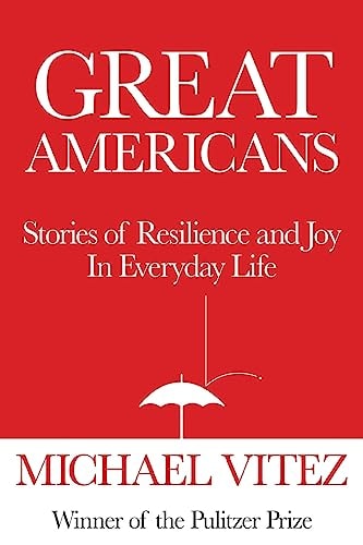 Great Americans Stories of Resilience and Joy in Everyday Life