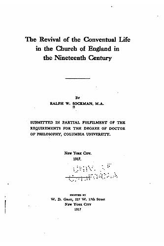 The Revival of the Conventual Life in the Church of England in the Nineteenth Century