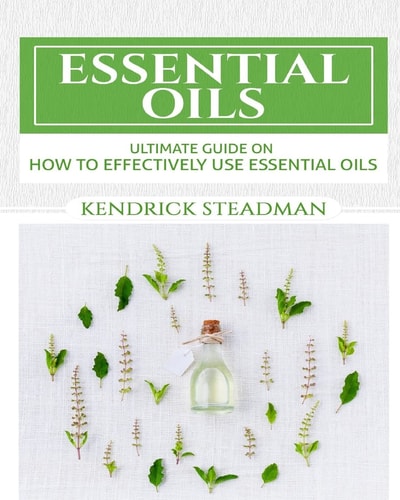 Essential Oils for Minor Ailments How to Effectively Use Essential Oils