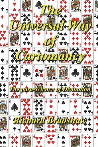 The Universal Way Of Cartomancy The Para-science of Divination with Playing Cards