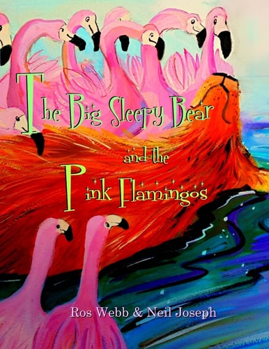 The Big Sleepy Bear and the Pink Flamingos