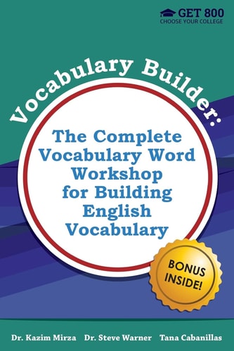 Vocabulary Builder - The Complete Vocabulary Word Workshop for Building English Vocabulary