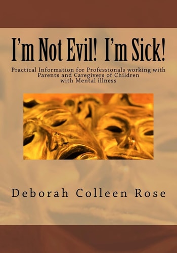 I'm Not Evil! I'm Sick! Professional In-Service Program