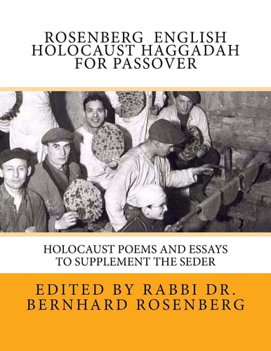 Rosenberg English Holocaust Haggadah For Passover Holocaust Poems and Essays to Supplement the Seder