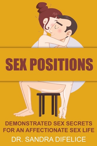 Sex Positions Demonstrated Sex Secrets For An Affectionate Sex Life