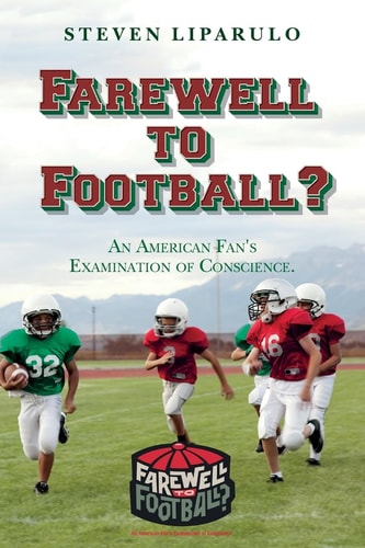 Farewell to Football? An American Fan's Examination of Conscience