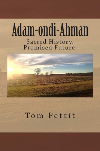 Adam-Ondi-Ahman Sacred History. Promised Future