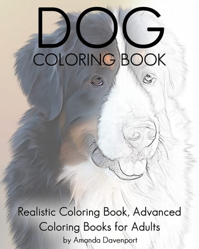 Dog Coloring Book Realistic Coloring Book, Advanced Coloring Books for Adults