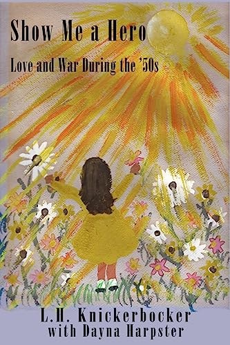 Show Me a Hero Love and War During The '50s