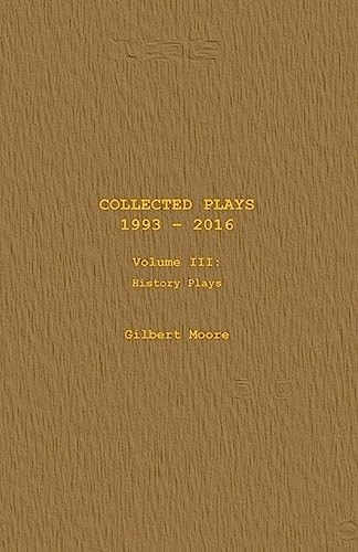 Collected Plays - Volume III History Plays