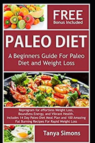 Paleo Diet Cook Book for Beginners Includes 14 Day Meal Plan