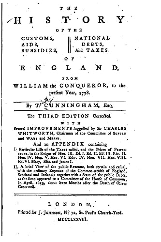 The History of the Customs, Aids, Subsidies, National Debts, and Taxes, of England