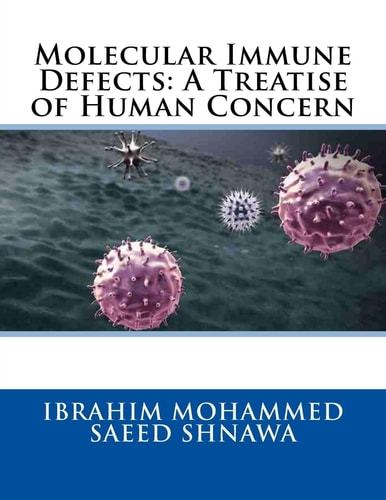 Molecular Immune Defects A Treatise of Human Concern