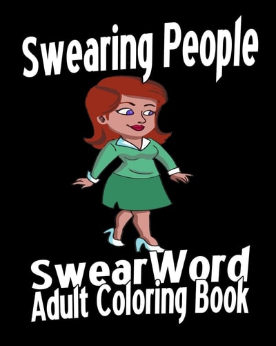 Swear Word Adult Coloring Book Swearing People