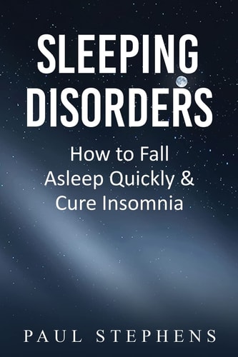 Sleeping Disorders How to Fall Asleep Quickly & Cure Insomnia