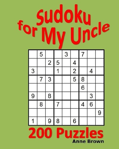 Sudoku for My Uncle 200 Sudoku Puzzles