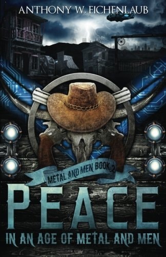 Peace in an Age of Metal and Men