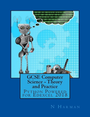 GCSE Computer Science - Theory and Practice Python Powered for Edexcel 2018