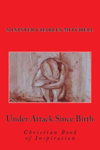 Under Attack Since Birth Christian Book of Inspiration