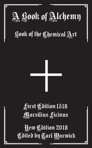 A Book of Alchemy Book of the Chemical Art