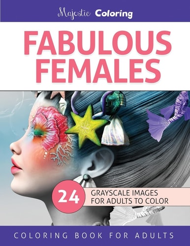Fabulous Females Grayscale Image Coloring Book for Adults