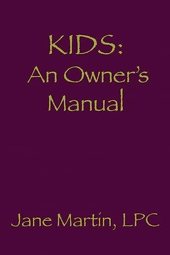 Kids An Owner's Manual